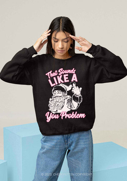 You Problem Christmas Y2K Sweatshirt Cherrykitten