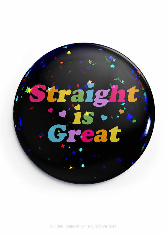 Straight Is Great Pride 1Pc Y2K Pin Badge Cherrykitten
