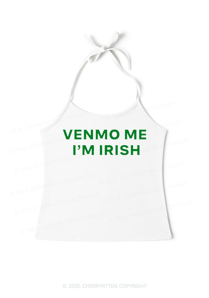 Venmo Me Im Irish St Patricks Y2K Halter Neck Cami Cherrykitten