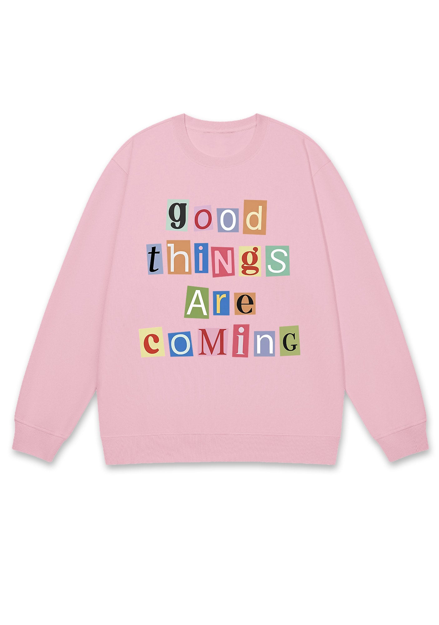 Good Things Are Coming Y2K Sweatshirt