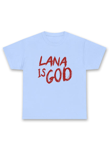 Lana Is God Chunky Shirt
