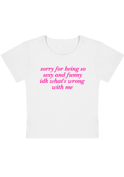 Sorry For Being So Funny Y2K Baby Tee