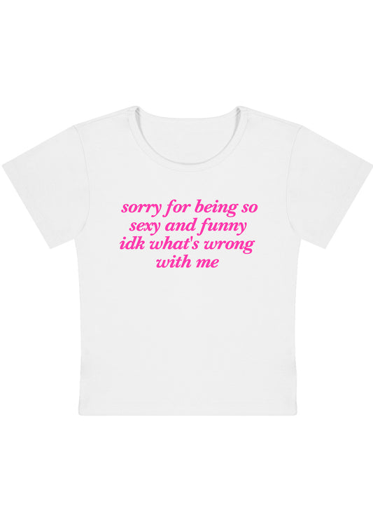 Sorry For Being So Funny Y2K Baby Tee