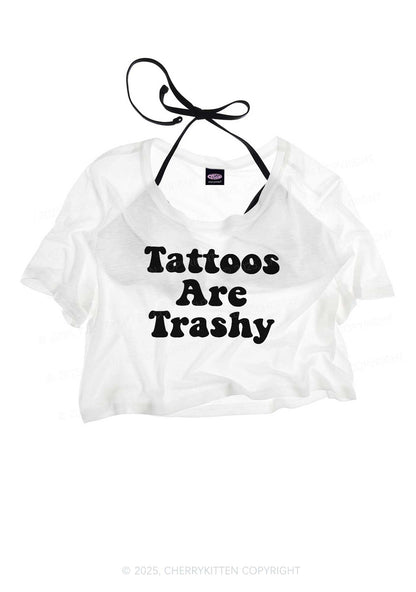 Tattoos Are Trashy Y2K Sheer Crop Tee Cherrykitten
