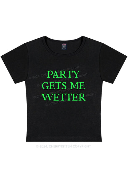Curvy Party Gets Me Wetter Y2K Baby Tee Cherrykitten
