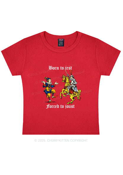 Born to Jest Forced to Joust Y2K Baby Tee Cherrykitten