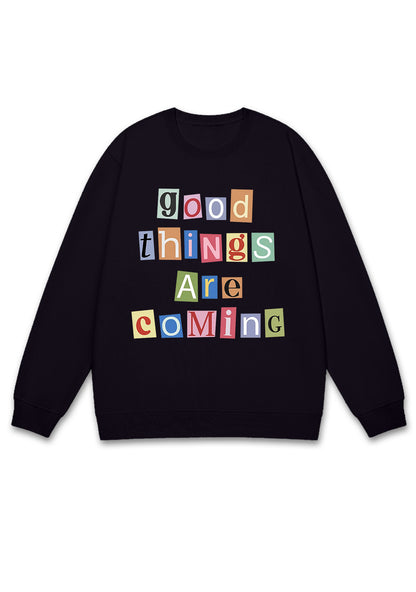 Good Things Are Coming Y2K Sweatshirt