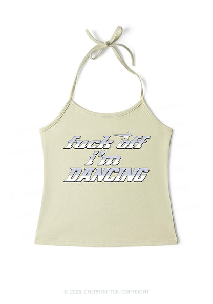 Fxxk Off Im Dancing Y2K Halter Neck Cami Cherrykitten