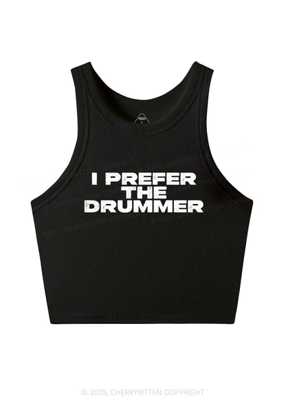 I Prefer The Drummer Y2K Crop Tank Top Cherrykitten