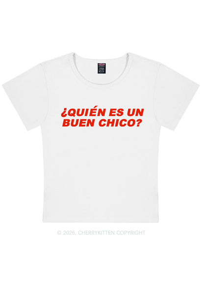 Quien Es Un Buen Chico Y2K Baby Tee Cherrykitten