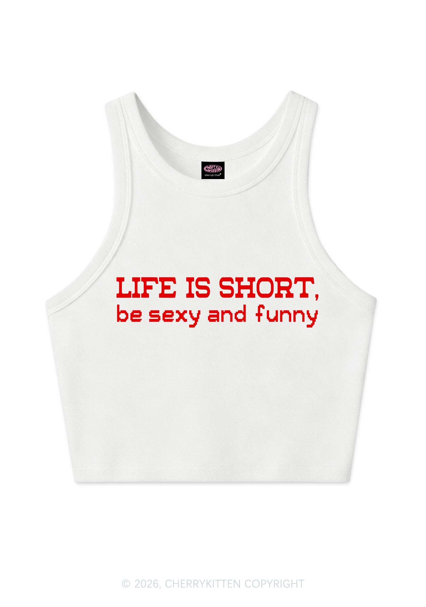 Life Is Short Y2K Crop Tank Top Cherrykitten
