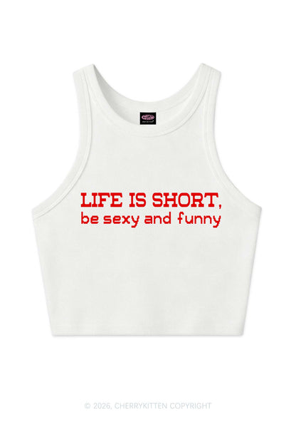 Life Is Short Y2K Crop Tank Top Cherrykitten