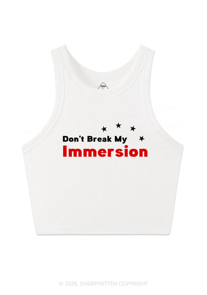 Dont Break My Immersion Y2K Crop Tank Top Cherrykitten