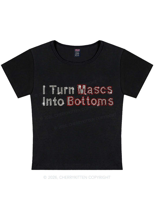 Rhinestone I Turn Mascs Into Bottoms Y2K Baby Tee Cherrykitten