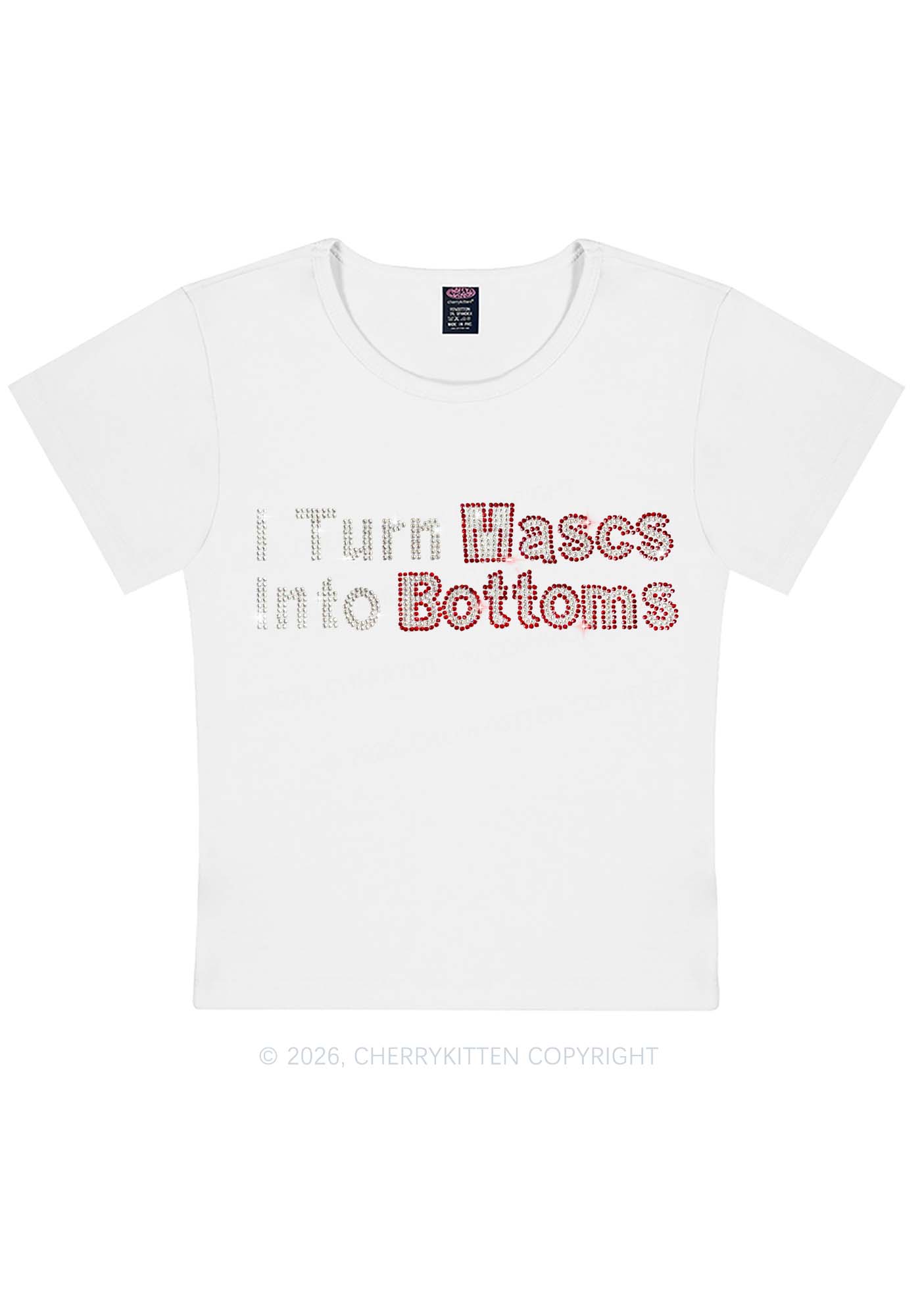 Rhinestone I Turn Mascs Into Bottoms Y2K Baby Tee Cherrykitten