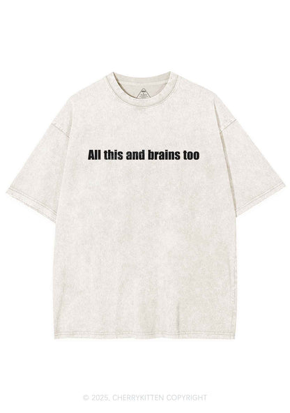 All This And Brains Too Y2K Shirts Washed Tee Cherrykitten