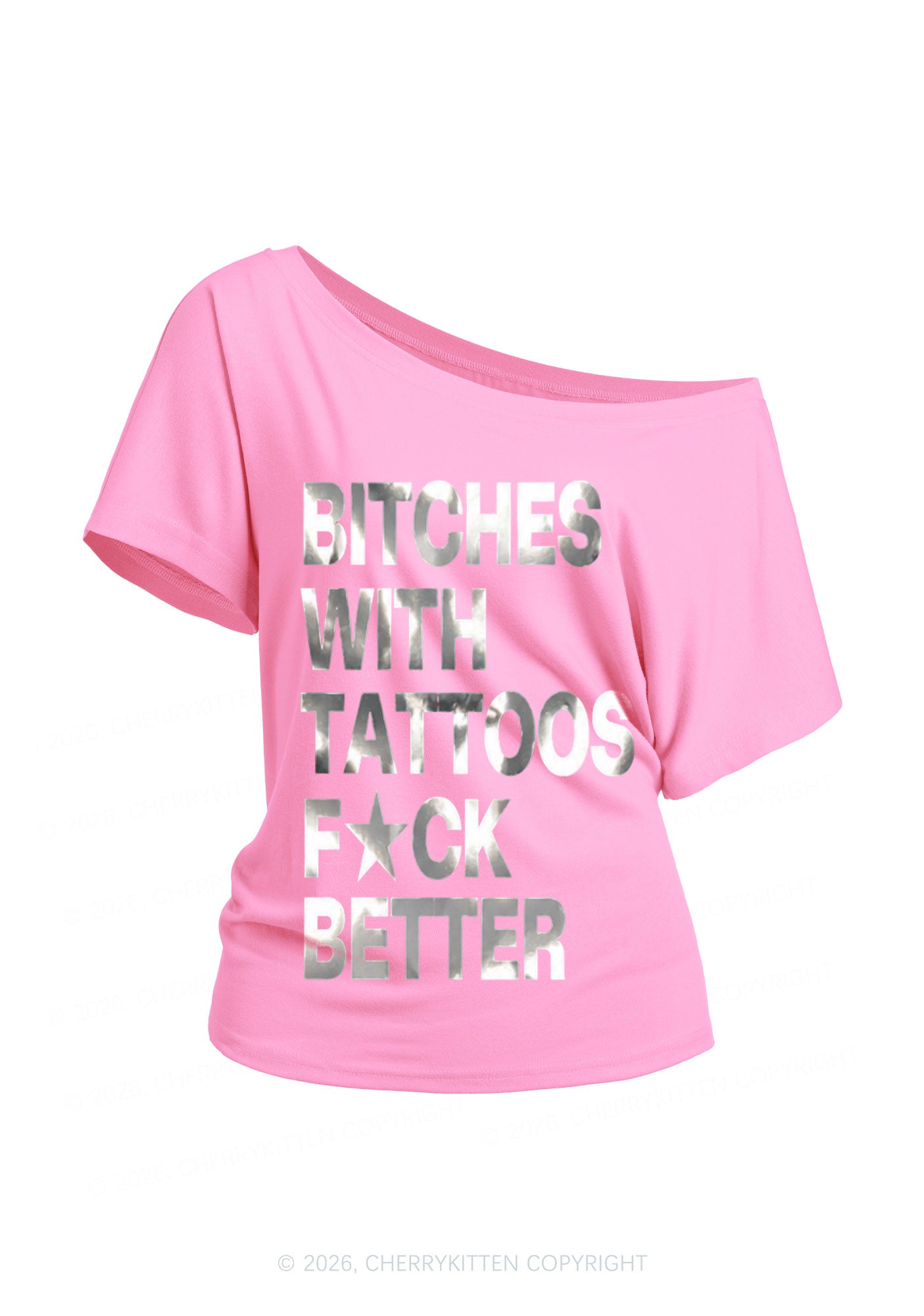 Bxxches With Tattoos Fxxk Better Silver Foil Printed Y2K Off Shoulder Tee Cherrykitten