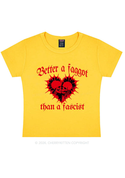 Better Faggot Than Fascist Pride Y2K Baby Tee Cherrykitten