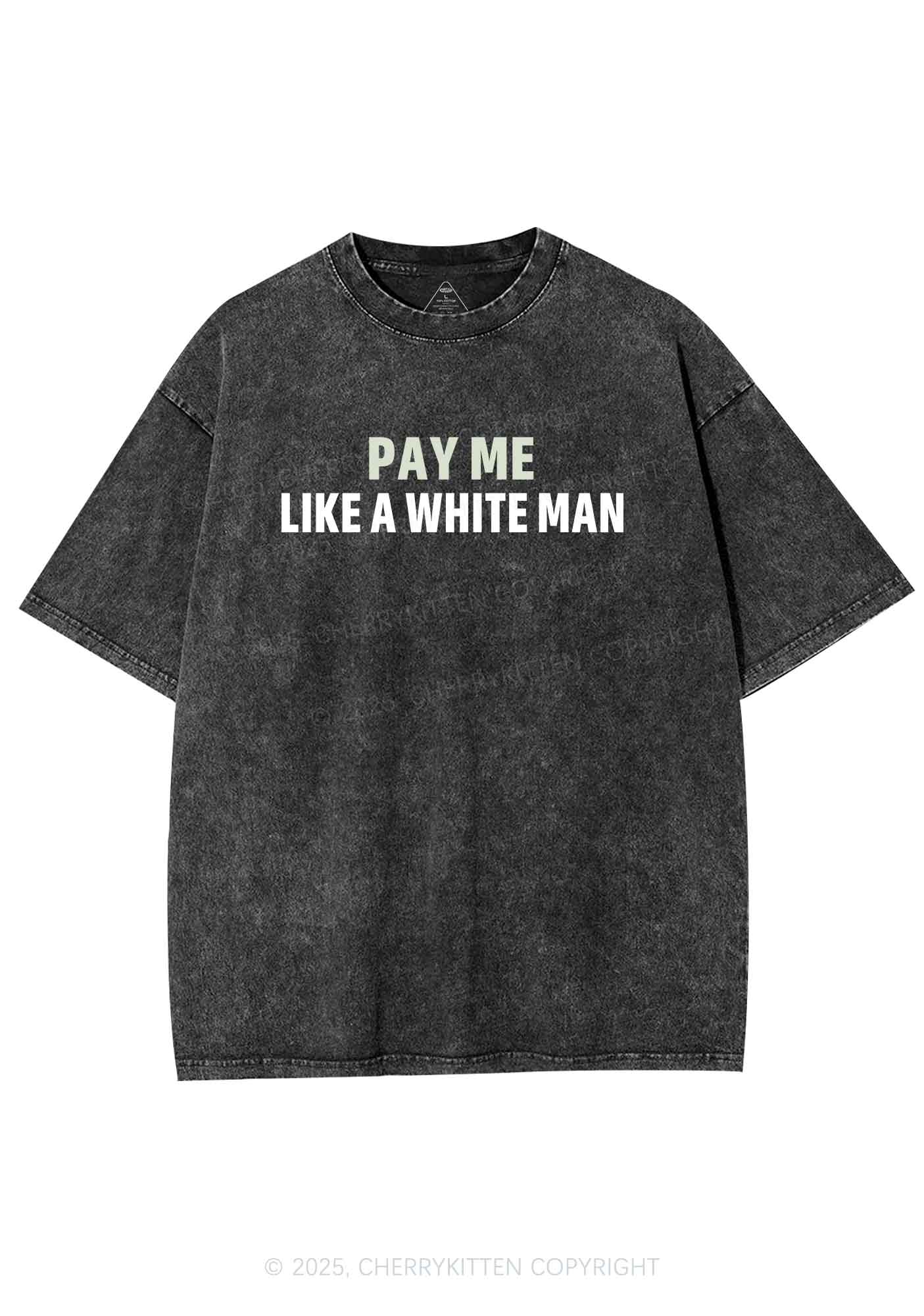Pay Me Like White Man Y2K Washed Tee Cherrykitten