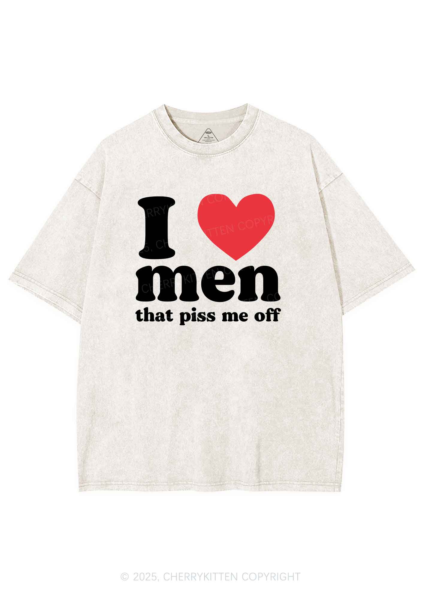 I Love Men Piss Me Off Y2K Shirts Washed Tee Cherrykitten