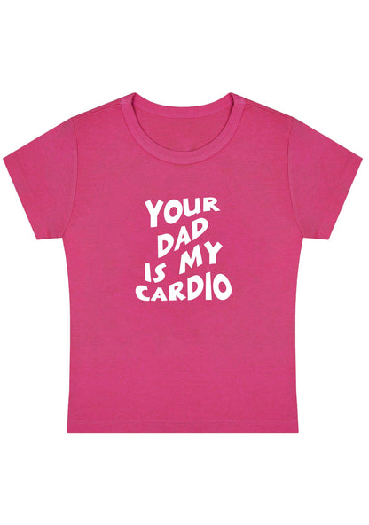 Your Dad Is My Cardio Y2K Baby Tee
