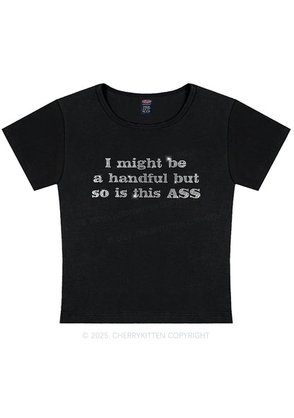 Curvy Rhinestone I Might Be Handful Y2K Baby Tee Cherrykitten