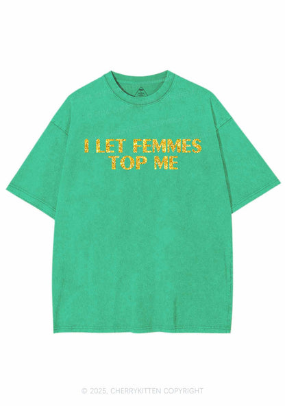 Glitter I Let Femmes Top Me Pride Y2K Shirts Washed Tee Cherrykitten