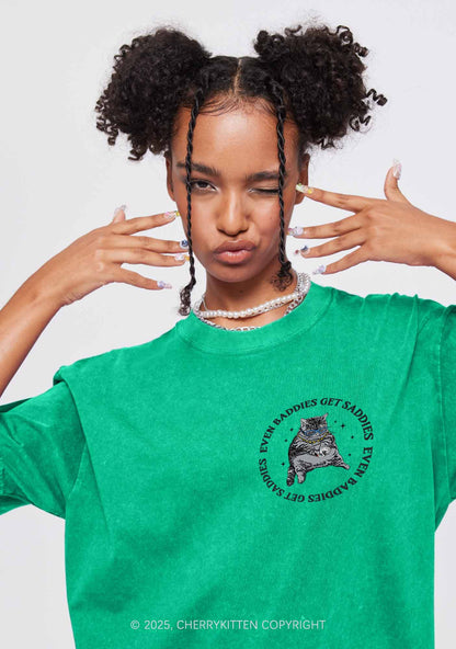 Even Baddies Get Saddies Two Sides Y2K Shirts Washed Tee Cherrykitten