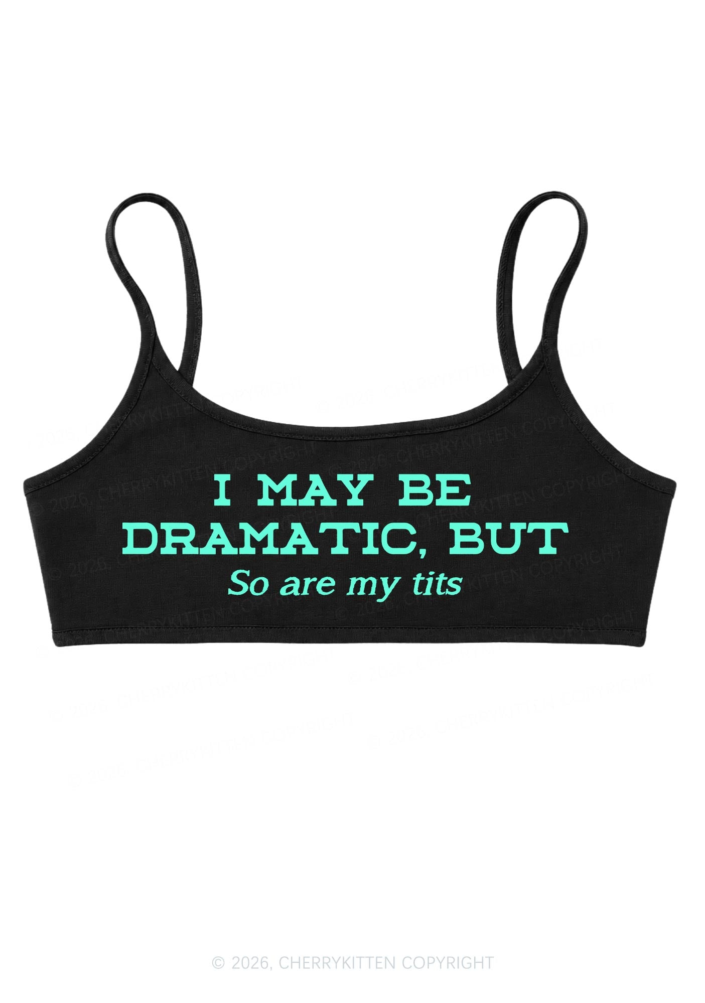 I May Be Dramatic Y2K Super Crop Cami Cherrykitten