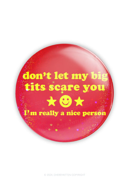 Don't Let My Big Txts Scare You 1Pc Y2K Pin Badge Cherrykitten