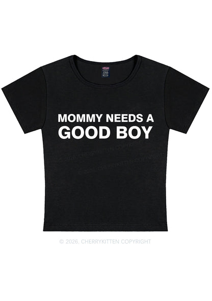 Mommy Needs A Good Boy Y2K Baby Tee Cherrykitten