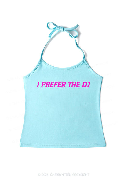 I Prefer The DJ Y2K Halter Neck Cami Cherrykitten