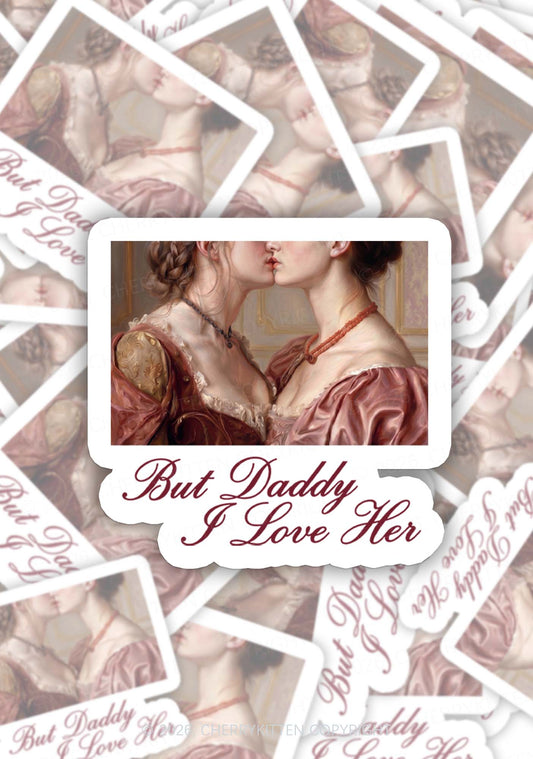But Daddy I Love Her Lesbian Pride 1pc Y2K Sticker Cherrykitten