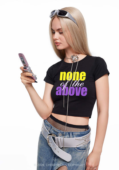 None Of The Above Pride Y2K Baby Tee Cherrykitten