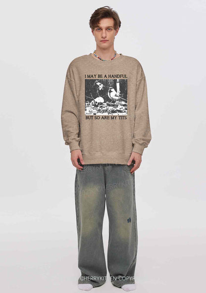 Halloween I May Be A Handful Y2K Washed Sweatshirts Cherrykitten