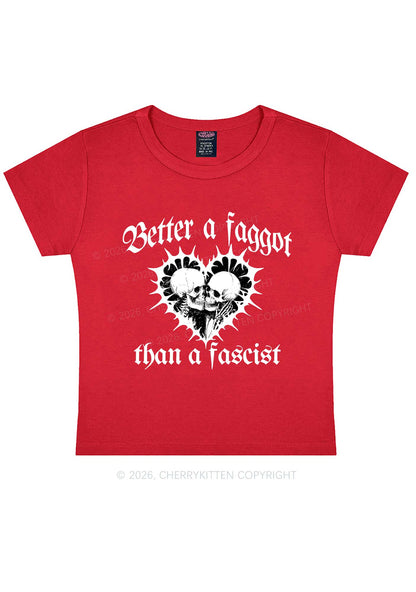 Better Faggot Than Fascist Pride Y2K Baby Tee Cherrykitten