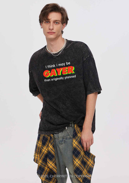 I May Be Gayer Pride Y2K Shirts Washed Tee Cherrykitten