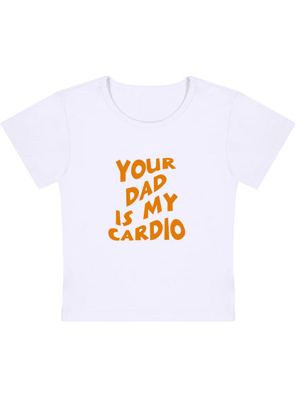 Your Dad Is My Cardio Y2K Baby Tee