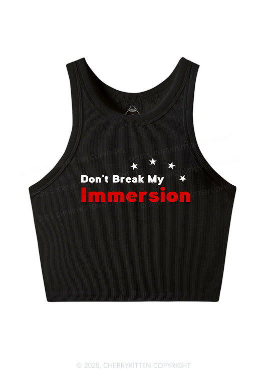 Dont Break My Immersion Y2K Crop Tank Top Cherrykitten