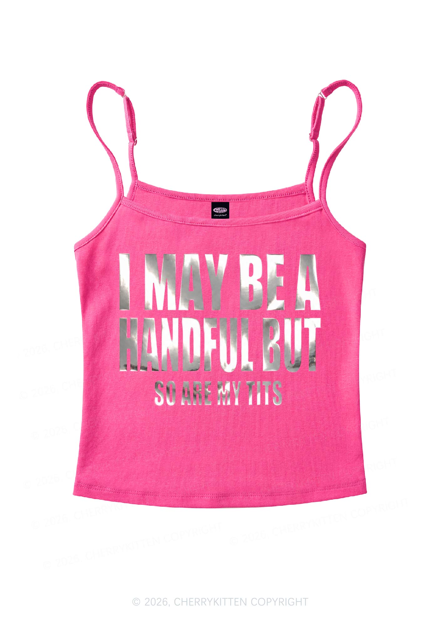 I May Be Handful Silver Foil Printed Y2K Spaghetti Strap Cami Cherrykitten