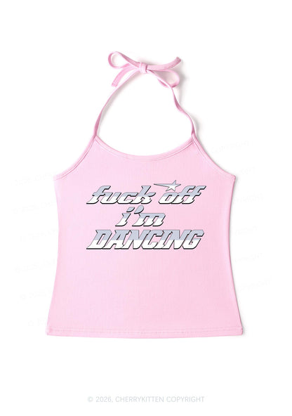 Fxxk Off Im Dancing Y2K Halter Neck Cami Cherrykitten