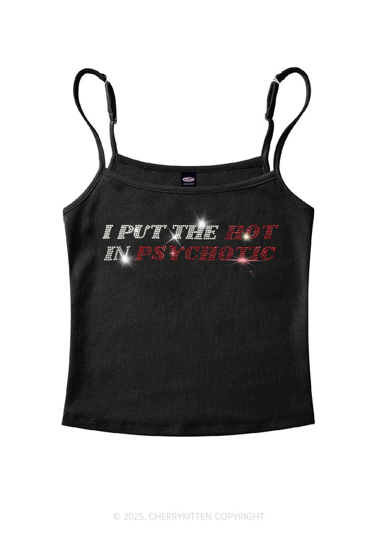 Rhinestone I Put The Hot In Psychotic Y2K Spaghetti Strap Cami Cherrykitten