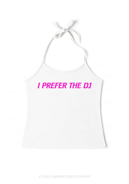 I Prefer The DJ Y2K Halter Neck Cami Cherrykitten