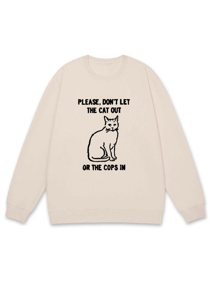 Don't Let The Cat Out Y2K Sweatshirt