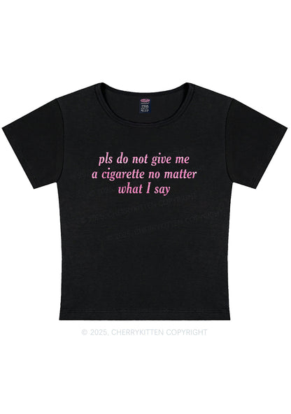 Glitter Pls Dont Give Me Cigarette Y2K Baby Tee Cherrykitten