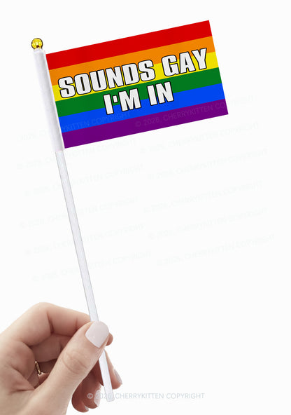 Sounds Gay Im In Pride Y2K Hand Flags Cherrykitten