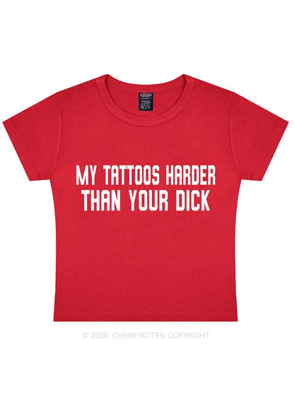 My Tattoos Harder Than Your Dxxk Y2K Baby Tee Cherrykitten