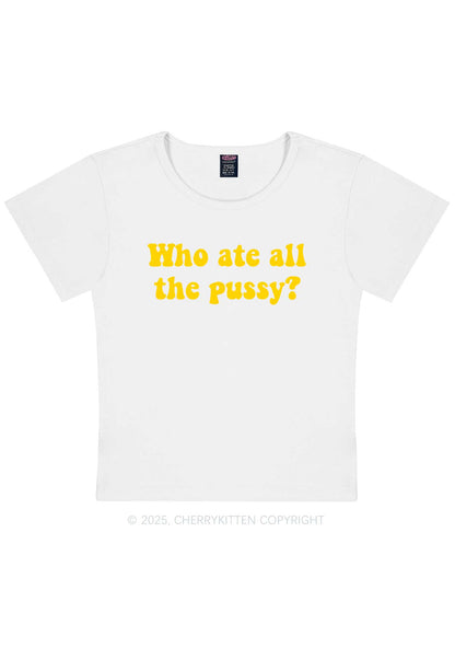Who Ate All Puxxy Y2K Baby Tee Cherrykitten