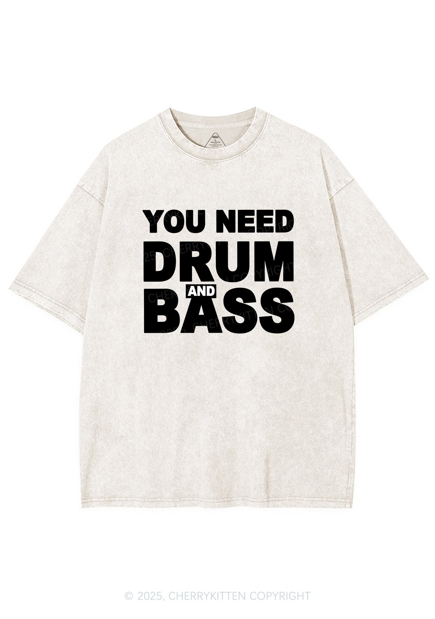 Need Drum And Bass Y2K Shirts Washed Tee Cherrykitten