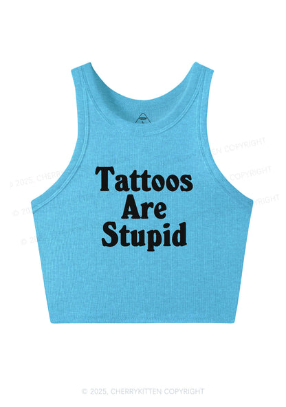 Tattoos Are Stupid Y2K Crop Tank Top Cherrykitten